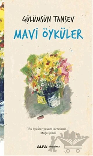 Mavi Öyküler – Gülümsün Tansev – Alfa Yayınları kitap kapağı