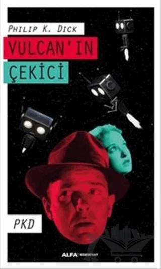 Vulcan'ın Çekici – Philip K. Dick – Alfa Yayınları kitap kapağı