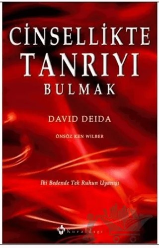 Cinsellikte Tanrı’yı Bulmak – David Deida – Kuraldışı Yayınevi kitap kapağı