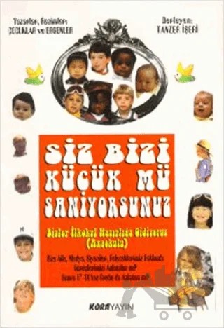 Siz Bizi Küçük mü Sanıyorsunuz – Derleme – Kora Yayın kitap kapağı
