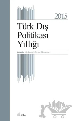 Türk Dış Politikası Yıllığı - 2015 – Burhanettin Duran, Kemal İnat – Seta Yayınları kitap kapağı
