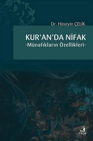 Kur’an’da Nifak – Hüseyin Çelik – Fecr Yayınları kitap kapağı