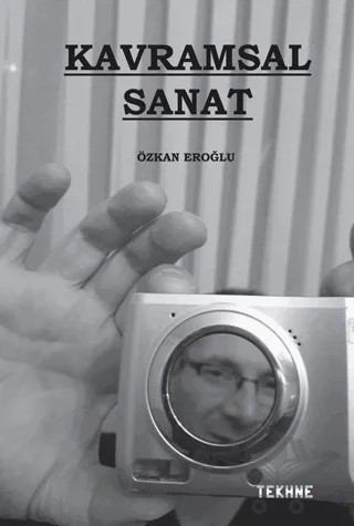 Kavramsal Sanat – Özkan Eroğlu – Tekhne Yayınları kitap kapağı