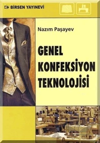 Genel Konfeksiyon Teknolojisi – Nazım Paşayev – Birsen Yayınevi kitap kapağı
