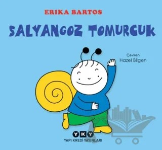 Salyangoz Tomurcuk – Erika Bartos – Yapı Kredi Yayınları kitap kapağı