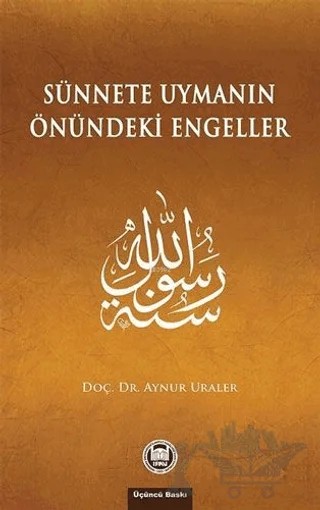 Sünnete Uymanın Önündeki Engeller – Aynur Uraler – Marmara Üniversitesi İlahiyat Fakültesi Vakfı kitap kapağı