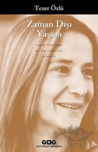 Zaman Dışı Yaşam – Tezer Özlü – Yapı Kredi Yayınları kitap kapağı