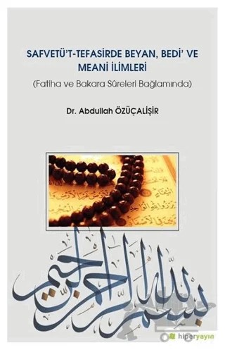 Safvetü't Tefasirde Beyan, Bedi ve Meani İlimleri – Abdullah Özüçalişir – Hiperlink Yayınları kitap kapağı