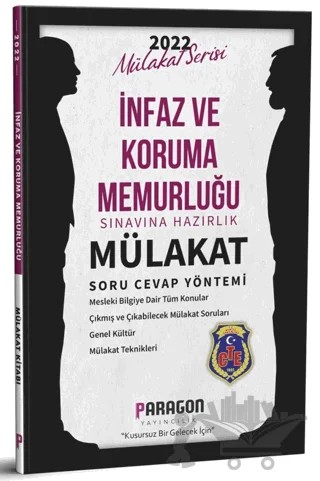 2022 İnfaz ve Koruma Memurluğu Sınavına Hazırlık Mülakat Soru Cevap Yöntemi – Kolektif – Paragon Yayıncılık kitap kapağı