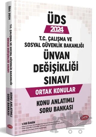 Çalışma ve Sosyal Güvenlik Bakanlığı Unvan Değişikliği Sınavı Konu Anlatımlı Soru Bankası – Kolektif – Data Yayınları kitap kapağı