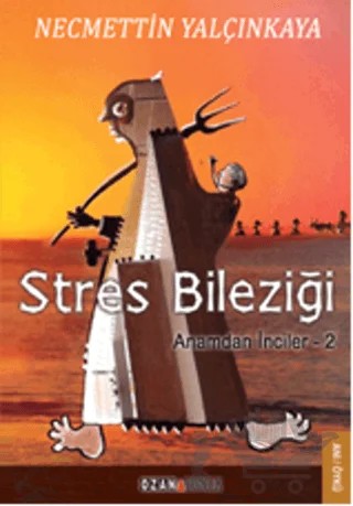 Anamdan İnciler 2: Stres Bileziği – Necmettin Yalçınkaya – Ozan Yayıncılık kitap kapağı