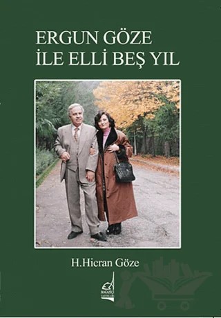 Ergun Göze ile Elli Beş Yıl – Hacer Hicran Göze – Boğaziçi Yayınları kitap kapağı
