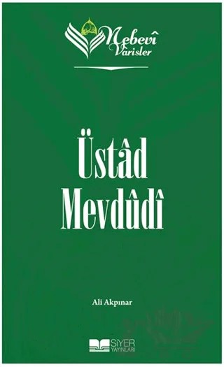 Üstad Mevdudi - Nebevi Varisler 94 – Ali Akpınar – Siyer Yayınları kitap kapağı