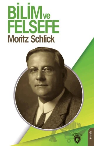Bilim ve Felsefe – Moritz Schlick – Dorlion Yayınları kitap kapağı