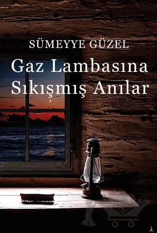 Gaz Lambasına Sıkışmış Anılar – Sümeyye Güzel – Odessa Yayınevi kitap kapağı