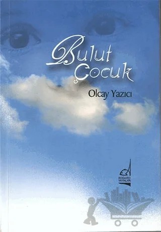 Bulut Çocuk – Olcay Yazıcı – Boğaziçi Yayınları kitap kapağı