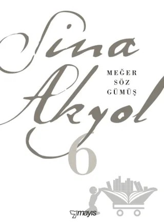 Meğer Söz Gümüş – Sina Akyol – Mayıs Yayınları kitap kapağı