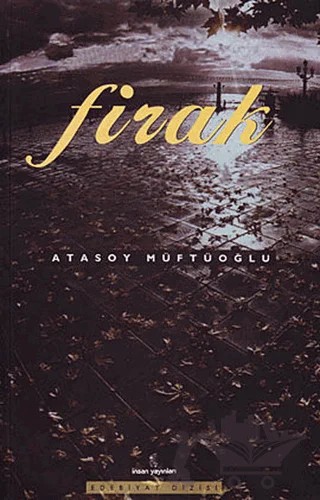 Firak – Atasoy Müftüoğlu – İnsan Yayınları kitap kapağı