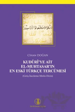 Kuduri'ye Ait El-Muhtasar'ın En Eski Türkçe Tercümesi – Cihan Doğan – Türk Dil Kurumu Yayınları kitap kapağı
