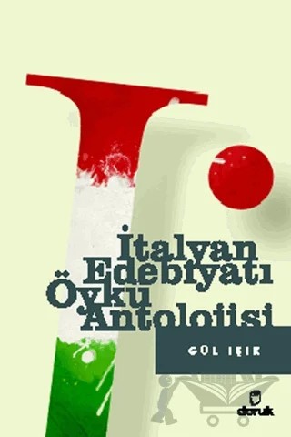 İtalyan Edebiyatı Öykü Antolojisi – Gül Işık – Doruk Yayınları kitap kapağı