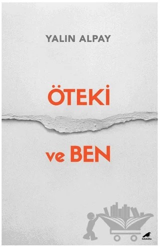 Öteki ve Ben – Yalın Alpay – Kara Karga Yayınları kitap kapağı