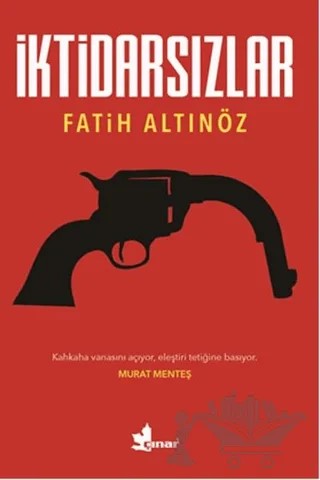 İktidarsızlar – Fatih Altınöz – Çınar Yayınları kitap kapağı