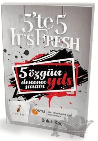 5'te 5 It's Fresh 5 Özgün YDS Deneme Sınavı – Bulut Koç – Pelikan Tıp Teknik Yayıncılık kitap kapağı