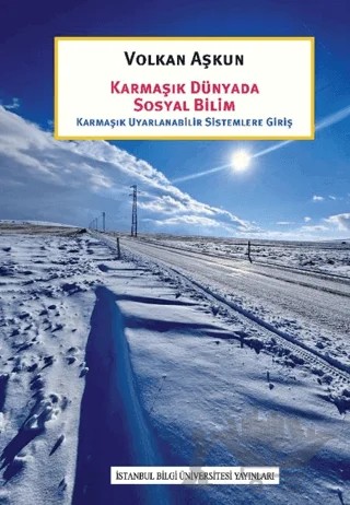 Karmaşık Dünyada Sosyal Bilim – Volkan Aşkun – İstanbul Bilgi Üniversitesi Yayınları kitap kapağı