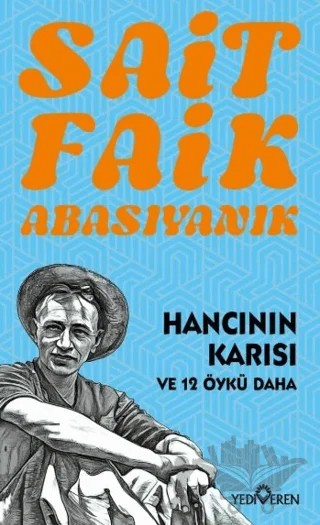 Hancının Karısı ve 12 Öykü Daha – Sait Faik Abasıyanık – Yediveren Yayınları kitap kapağı