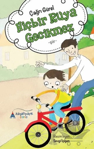 Hiçbir Rüya Gecikmez – Çağrı Gürel – Kayalıpark Çocuk kitap kapağı