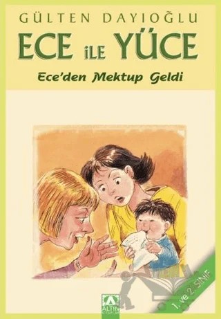 Ece ile Yüce - Ece’den Mektup Geldi – Gülten Dayıoğlu – Altın Kitaplar kitap kapağı