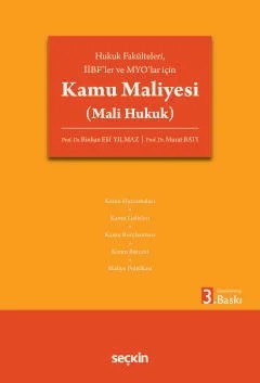 Hukuk Fakülteleri, İİBF'ler ve MYO'lar içinKamu Maliyesi (Mali Hukuk) – Binhan Elif Yılmaz, Murat Batı – Seçkin Yayıncılık kitap kapağı