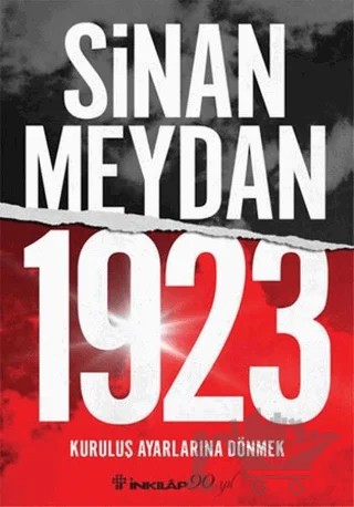 1923 Kuruluş Ayarlarına Dönmek – Sinan Meydan – İnkılap Kitabevi kitap kapağı