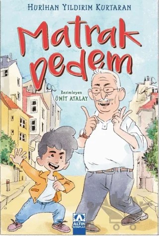 Matrak Dedem – Hurihan Yıldırım Kurtaran – Altın Kitaplar kitap kapağı