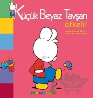 Küçük Beyaz Tavşan Öfkeli! – Fabienne Boisnard, Marie-France Floury – Mandolin Yayınları kitap kapağı