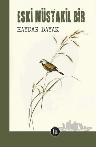 Eski Müstakil Bir – Haydar Bayak – La Kitap kitap kapağı