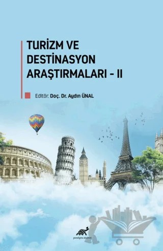 Turizm ve Destinasyon Araştırmaları-II – Aydın Ünal – Paradigma Akademi Yayınları kitap kapağı