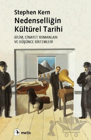 Nedenselliğin Kültürel Tarihi – Stephen Kern – Metis Yayınları kitap kapağı