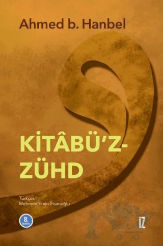Kitabü’z-Zühd – Ahmed Bin Hanbel – İz Yayıncılık kitap kapağı