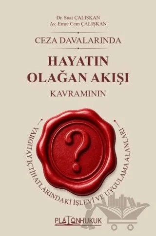 Ceza Davalarında Hayatın Olağan Akışı Kavramı – Suat Çalışkan, Emre Cem Çalışkan – Platon Hukuk kitap kapağı
