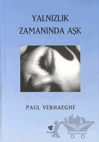 Yalnızlık Zamanında Aşk – Paul Verhaeghe – Encore Yayınları kitap kapağı