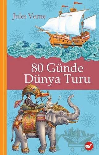 80 Günde Dünya Turu – Jules Verne – Beyaz Balina Yayınları kitap kapağı