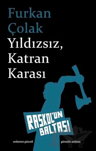 Yıldızsız, Katran Karası – Furkan Çolak – Raskol'un Baltası kitap kapağı