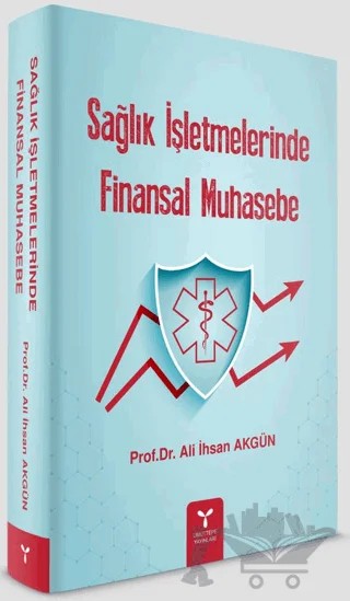 Sağlık İşletmelerinde Finansal Muhasebe – Ali İhsan Akgün – Umuttepe Yayınları kitap kapağı