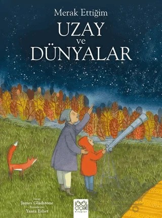Merak Ettiğim Uzay ve Dünyalar – James Gladstone – 1001 Çiçek Kitaplar kitap kapağı