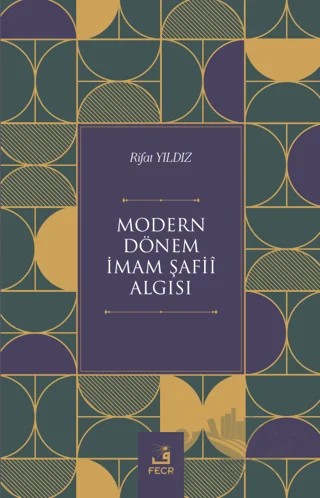 Modern Dönem İmam Şafii Algısı – Rıfat Yıldız – Fecr Yayınları kitap kapağı