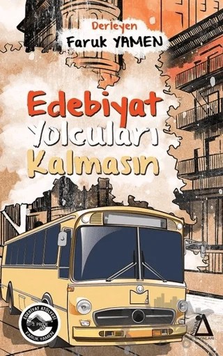 Edebiyat Yolcuları Kalmasın – Faruk Yamen – Sisyphos Yayınları kitap kapağı