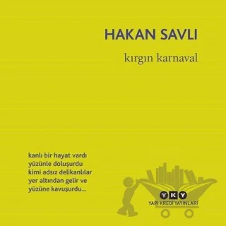 Kırgın Karnaval – Hakan Savlı – Yapı Kredi Yayınları kitap kapağı