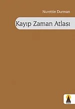Kayıp Zaman Atlası (Şiir) – Nurettin Durman – Ebabil Yayınları kitap kapağı