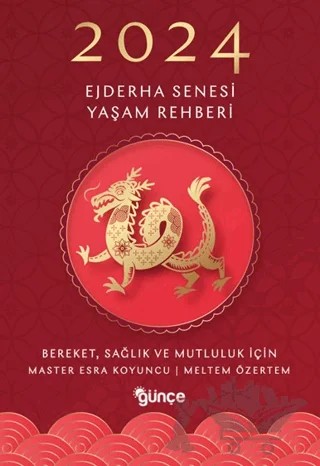2024 Ejderha Senesi Yaşam Rehberi – Esra Koyuncu, Meltem Özertem – Günce Yayınları kitap kapağı